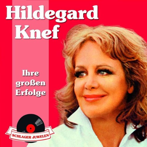 Knef , Hildegard - Ihre großen Erfolge - Schlager Juwelen