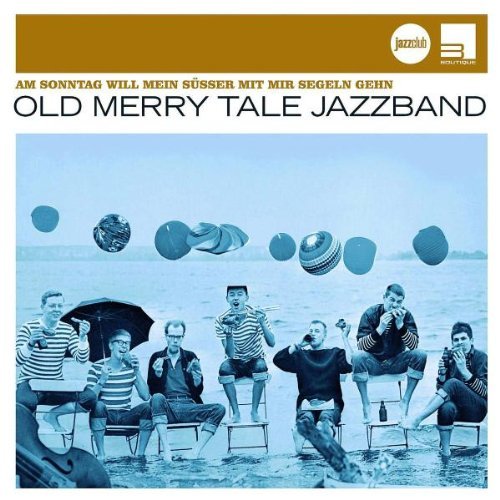 Old Merry Tale Jazzband - Jazz Club: Am Sonntag will mein Süsser mit mir Segeln gehn