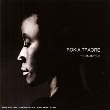 Traore , Rokia - Tchamantche