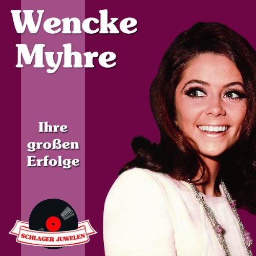 Wencke Myhre - Schlagerjuwelen - Ihre Grossen Erfolge