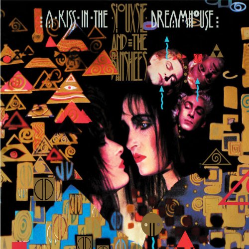 Siouxsie and the Banshees - A Kiss in the Dreamhouse (Remastered & Expanded)