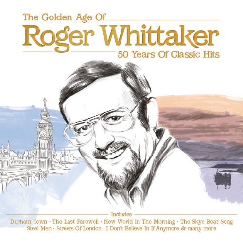 Roger Whittaker - The Golden Age-50 Years of Classic Hits