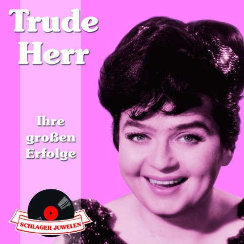 Trude Herr - Schlagerjuwelen-Ihre Großen Erfolge