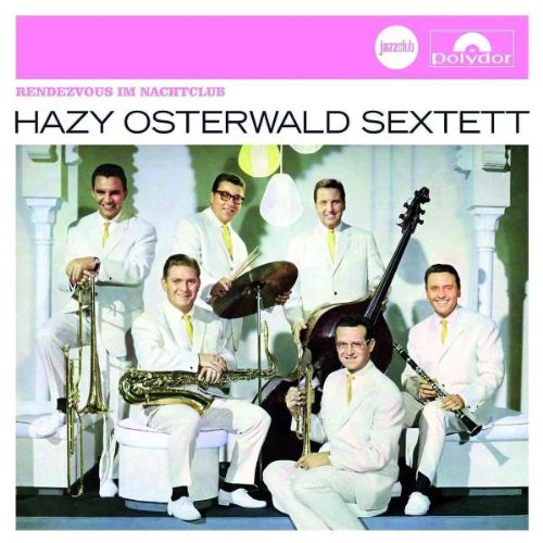 Hazy Osterwald Sextett - Rendezvous im Nachtclub (Jazz Club)