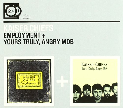 Kaiser Chiefs - 2 for 1: Employment/Yours Truly,Angry Mob