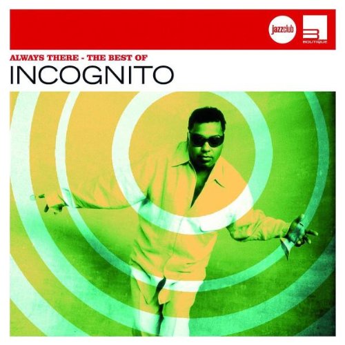 Incognito - Always There - The Best (Jazz Club)