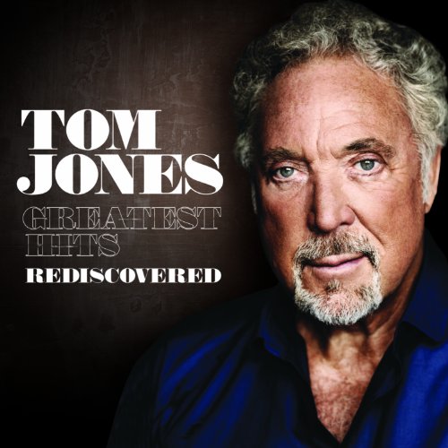 Jones , Tom - Greatest Hits - Rediscovered