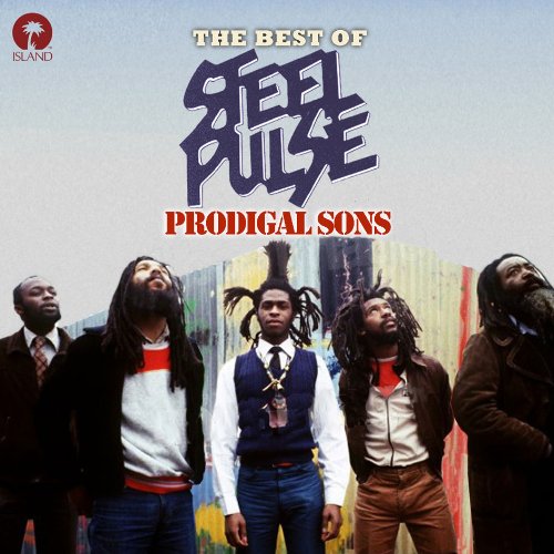 Steel Pulse - Prodigal Sons: the Best of Steel Pulse