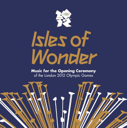 Various - Isles of Wonder - Music for the Opening Ceremony of the London 2012 Olympic Games