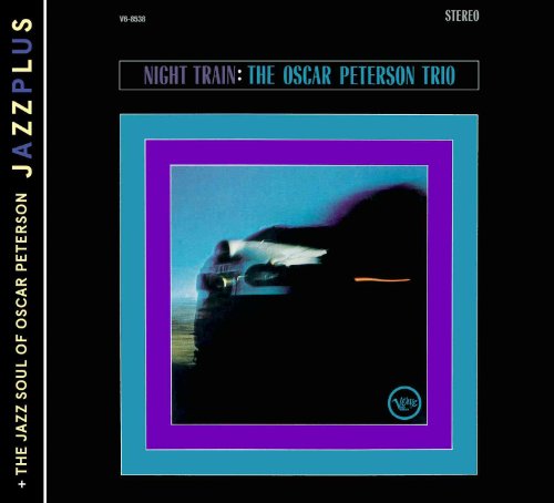 Peterson , Oscar - Jazzplus: Night Train (+ The Jazz Soul Of Oscar Peterson)