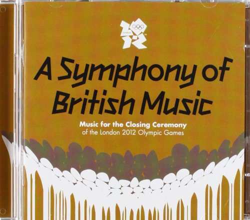 Various - A Symphony of British Music: Music for the Closing Ceremony of the London 2012 Olympic Games