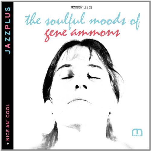 Gene Ammons - Jazzplus: The Soulful Moods Of Gene Ammons (+ Nice An' Cool)