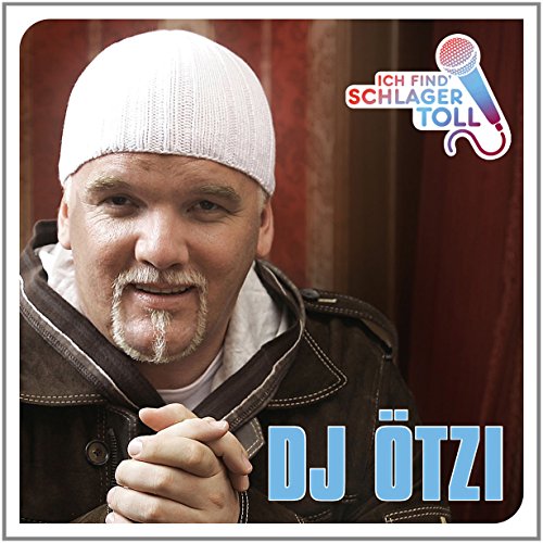 DJ Ötzi - Ich Find' Schlager Toll (Das Beste)