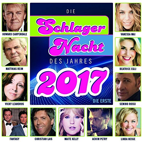 Various - Die Schlagernacht des Jahres 2017 - Die Erste