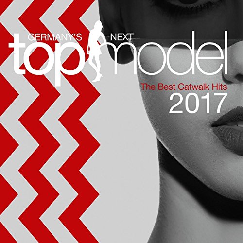 Sampler - Germany's Next Topmodel - Best Catwalk Hits 2017