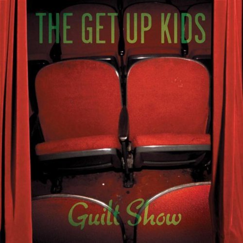 Get Up Kids , The - Guilt show