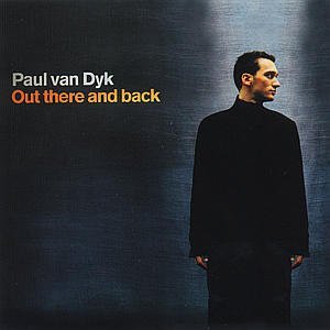 Dyk , Paul van - Out there and back