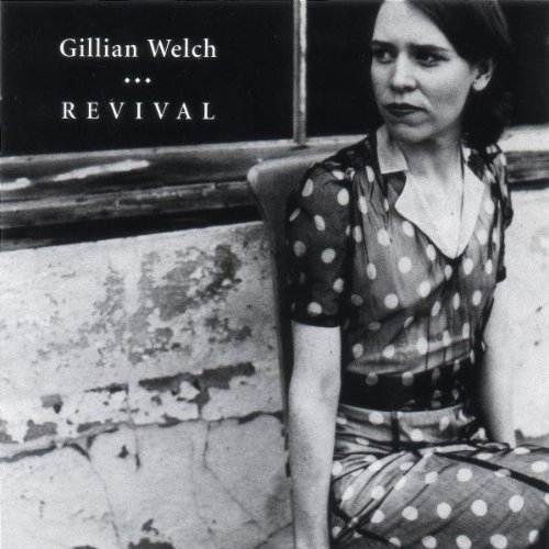 Welch , Gillian - Revival