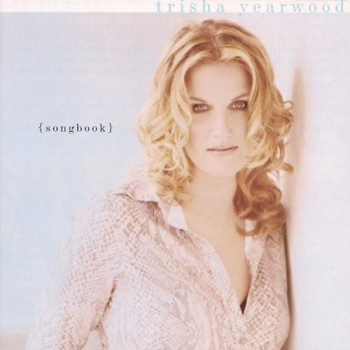 Trisha Yearwood - Songbook