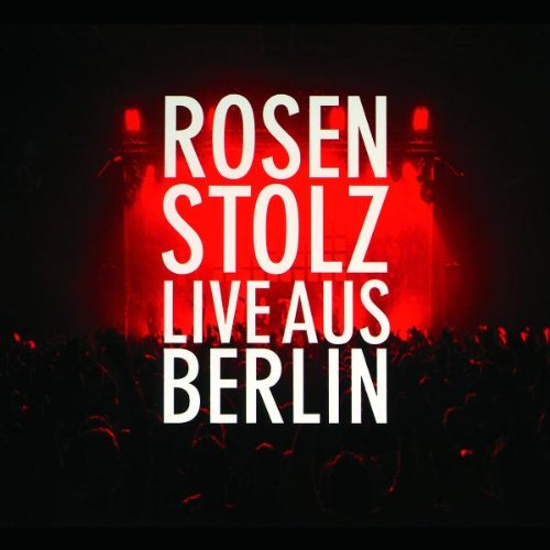 Rosenstolz - Live aus berlin