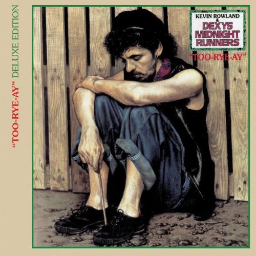 Dexys Midnight Runners - Too Rye Ay (Deluxe Edition)