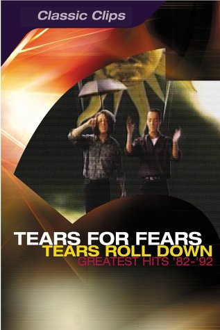  - Tears for Fears - Tears Roll Down (Greatest Hits '82-'92)