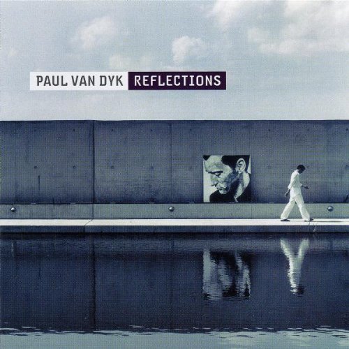 Dyk , Paul van - Reflections