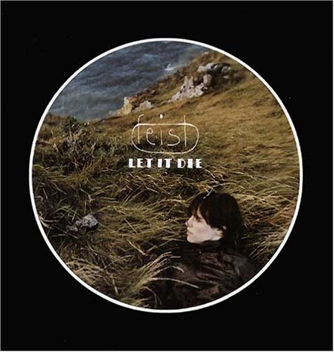 Feist - Let it die (UK-Import)