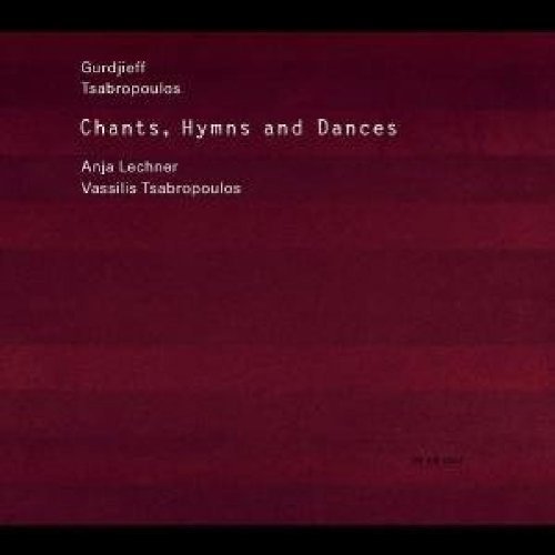 Lechner , Anja & Tsabropoulos , Vassilis - Chants,Hymns and Dances