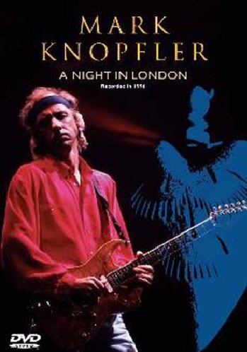  - Mark Knopfler - A Night in London