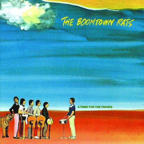 the Boomtown Rats - A Tonic for the Troops