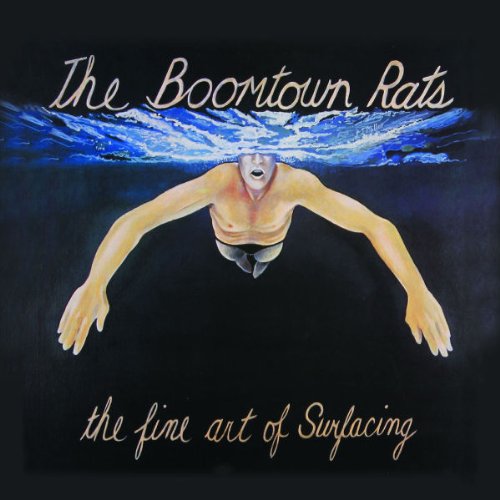 the Boomtown Rats - The Fine Art of Surfacing