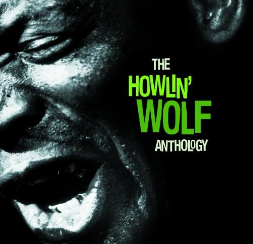 Howlin Wolf - Howlin Wolf Anthology