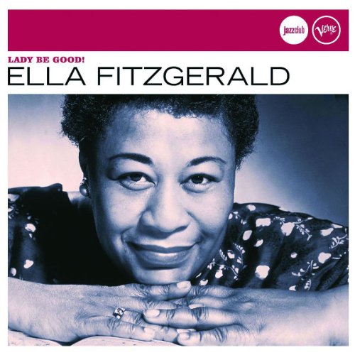 Ella Fitzgerald - Lady Be Good! (Jazz Club)