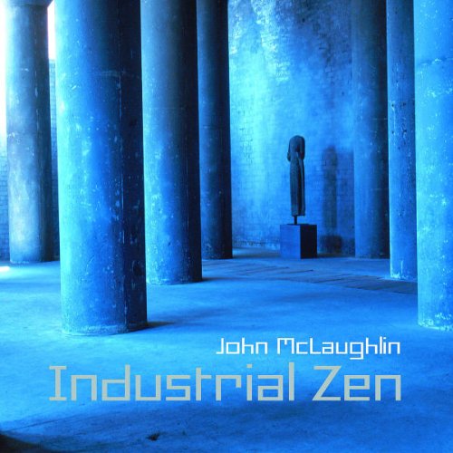 McLaughlin , John - Industrial Zen