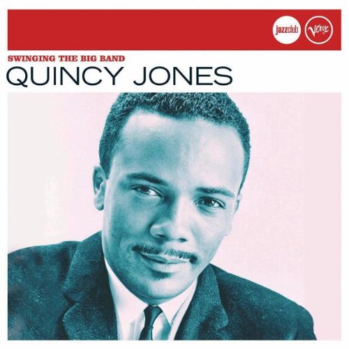 Quincy Jones - Swinging The Big Band (Jazz Club)