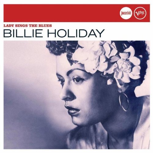 Billie Holiday - Lady Sings The Blues (Jazz Club)