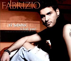 Fabrizio - Ti Sento (I Feel You) (Maxi)