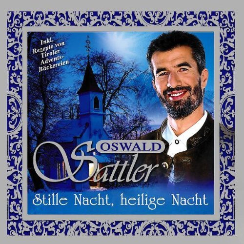 Oswald Sattler - Stille Nacht,Heilige Nacht