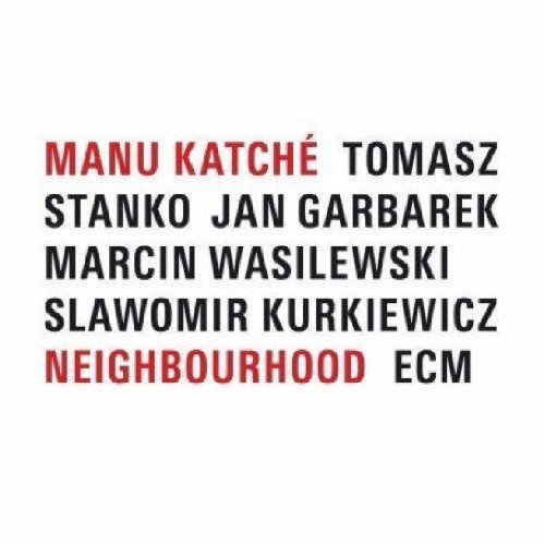 Katche , Manu - Neighbourhood