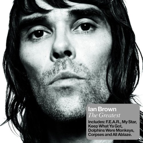 Ian Brown - Greatest