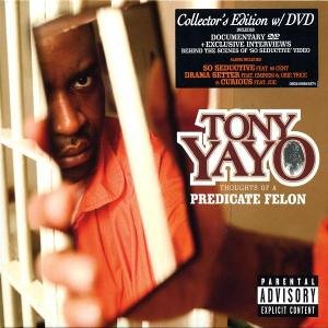 Yayo , Tony - Thoughts of a predicate felon (Collector's Edition mit DVD)