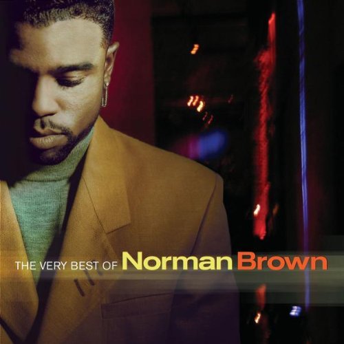 Norman Brown - Best of Norman Brown,the Very