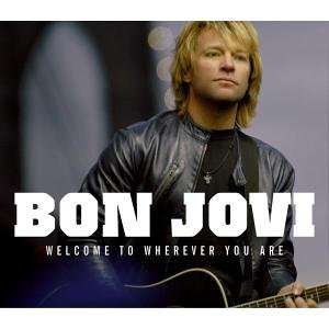 Bon Jovi - Welcome to Wherever You Are (Maxi)