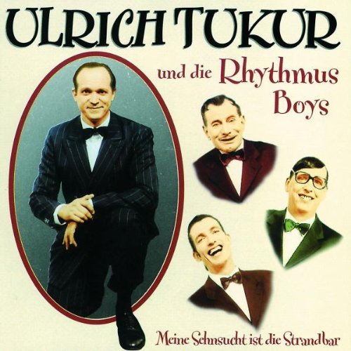 Ulrich Tukur und die Rhythmus Boys - Meine Sehnsucht Ist die Strandbar