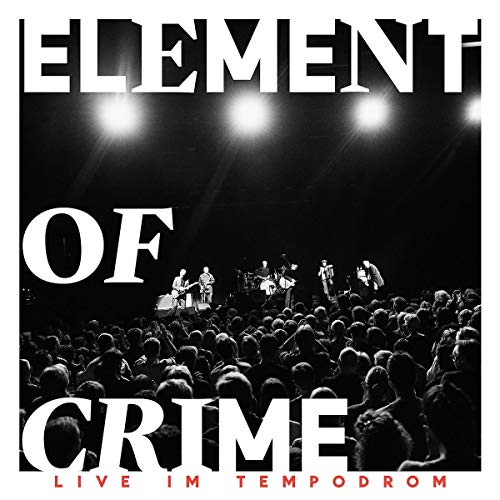 Element of Crime - Live im Tempodrom (Ltd.Deluxe Edt.)