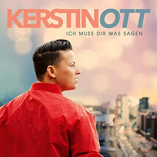 Kerstin Ott - Ich muss Dir was sagen