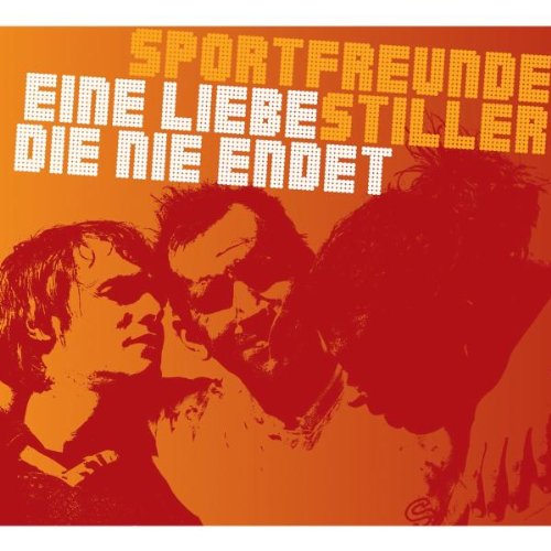 Sportfreunde Stiller - Eine Liebe, die nie endet (Maxi)