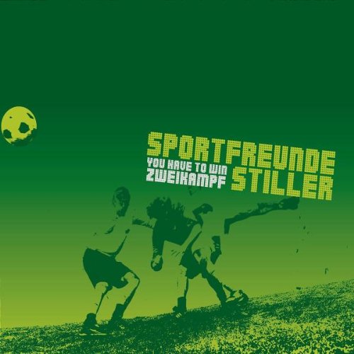 Sportfreunde Stiller - You Have to Win Zweikampf (Re-Release)