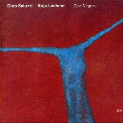 Saluzzi , Dino & Lechner , Anja - Ojos Negros